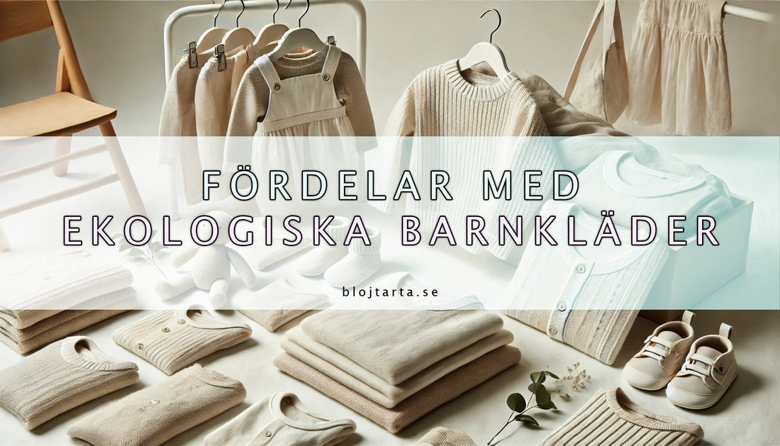 En samling av ekologiska babykläder i kashmir och bomull med texten fördelar med ekologiska barnkläder som står på en genomskinlig vit remsa.