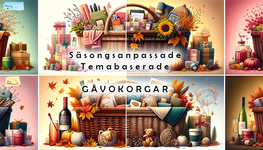 säsongsmässiga temabaserade gåvokorgar, vårkorgar med blommor och parfymer, sommarkorgar med solglasögon och badhanddukar, höstkorgar med höstlöv och kaffe, och vinterkorgar med juldekorationer och varma filtar.